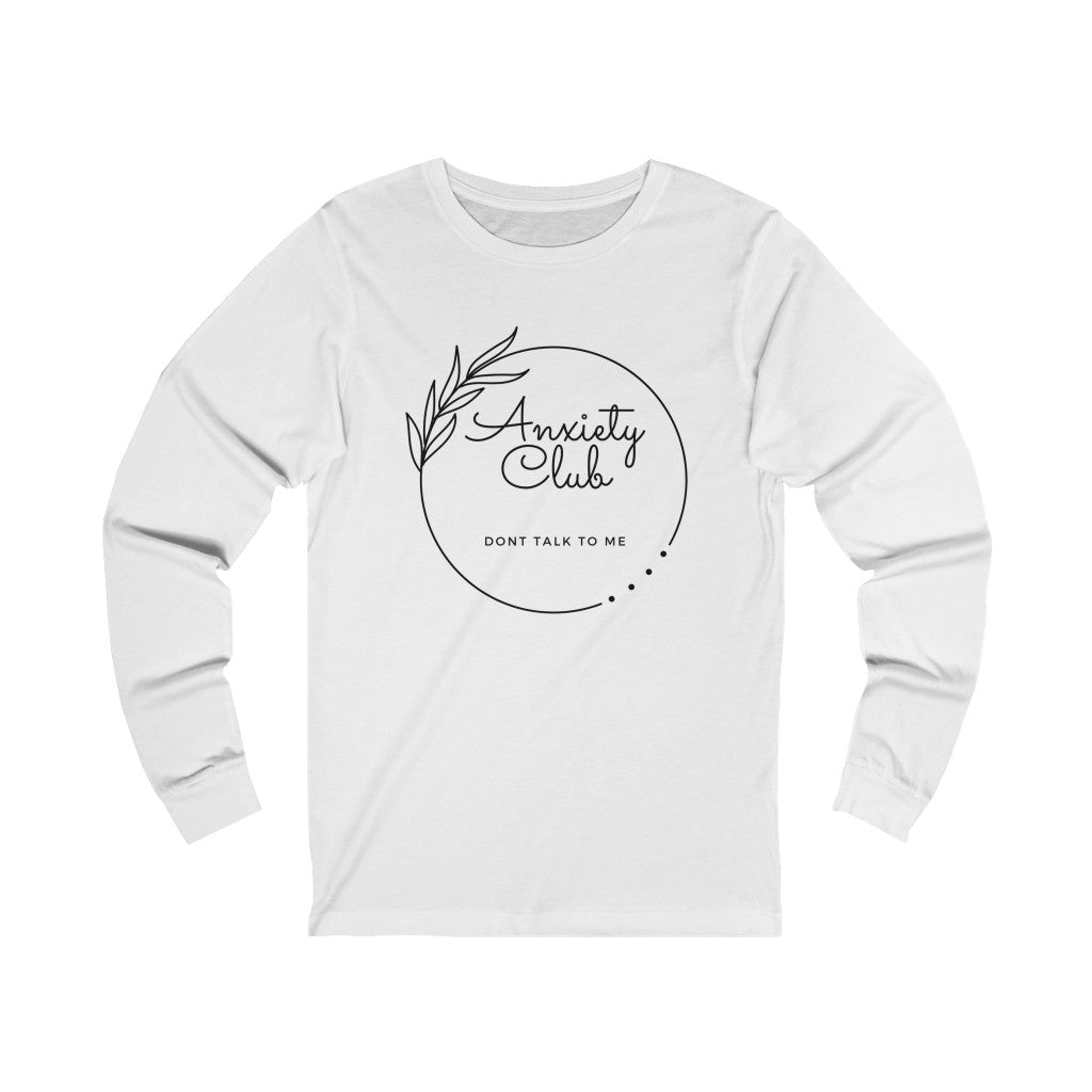 Anxiety Club Long Sleeve Tee