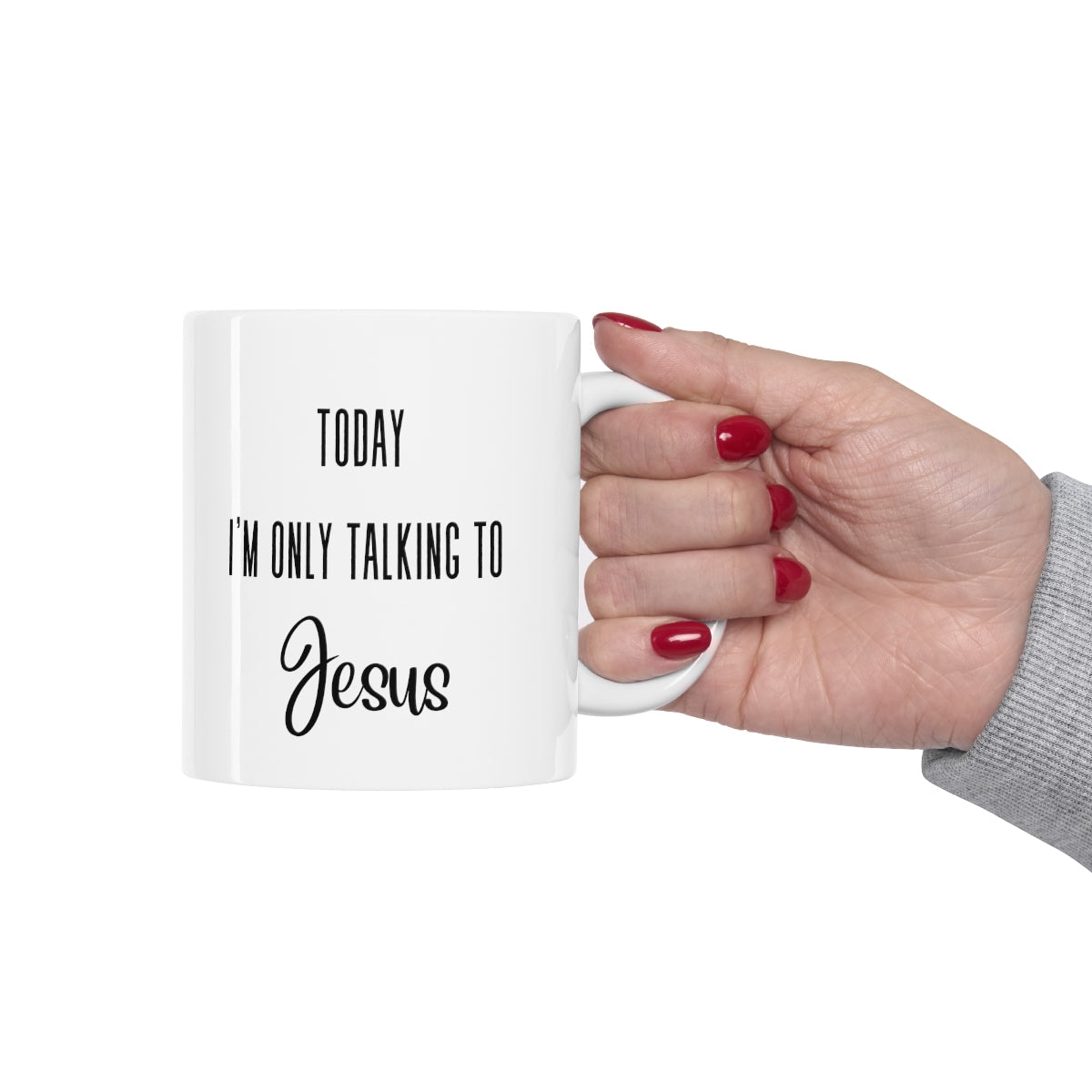 Only Talking to Jesus Ceramic Mug